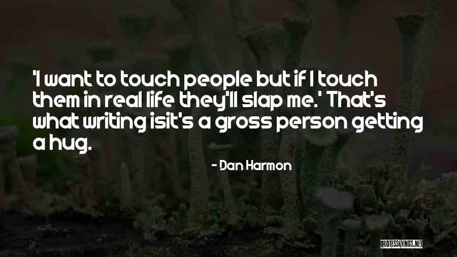 Thyrza Hummel Quotes By Dan Harmon Thyrza Hummel Quotes By Dan Harmon