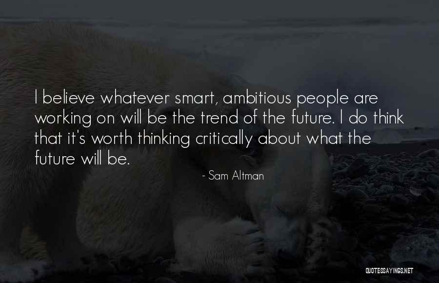 Thyrza Quotes By Sam Altman Thyrza Quotes By Sam Altman