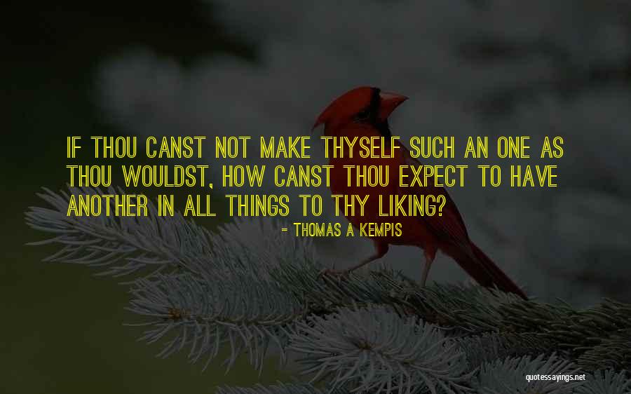 Thyself As Quotes By Thomas A Kempis Thyself As Quotes By Thomas A Kempis