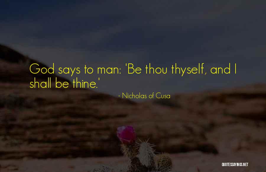 Thyself Quotes By Nicholas Of Cusa Thyself Quotes By Nicholas Of Cusa