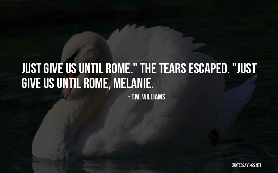 Ti C Trang M U Phimmoi Quotes By T.M. Williams Ti C Trang M U Phimmoi Quotes By T.M. Williams