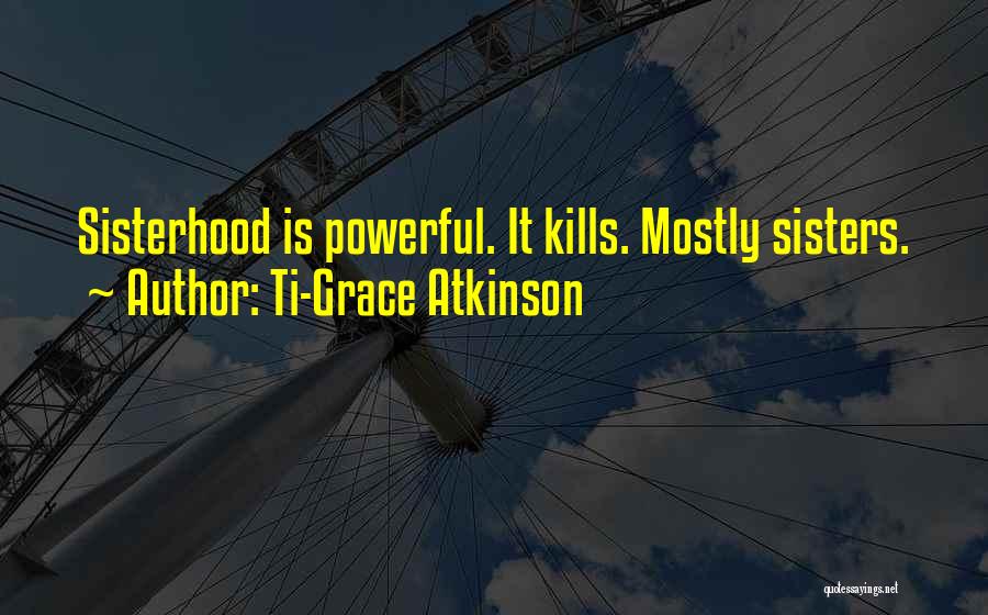 Ti-Grace Atkinson Quotes 1401288