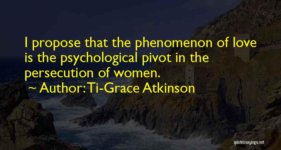 Ti-Grace Atkinson Quotes 1730150