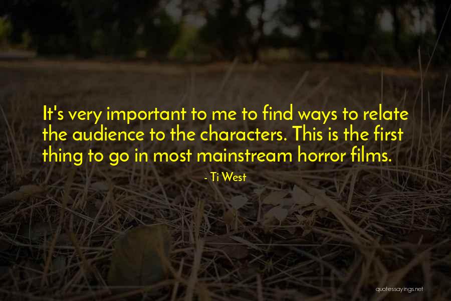 Ti West Quotes 554705 Ti West Quotes 554705