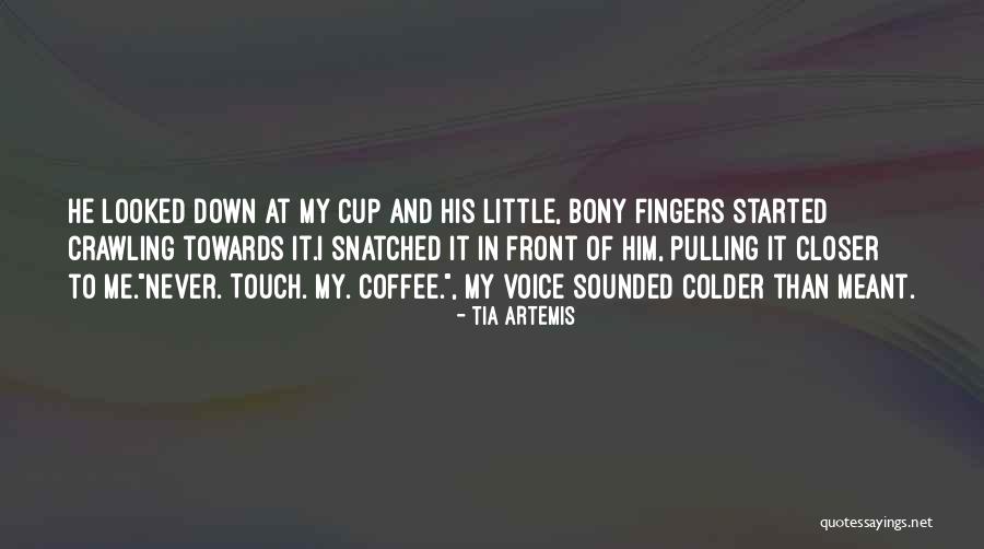 Tia Artemis Quotes 934638 Tia Artemis Quotes 934638