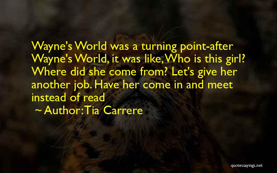 Tia Quotes By Tia Carrere