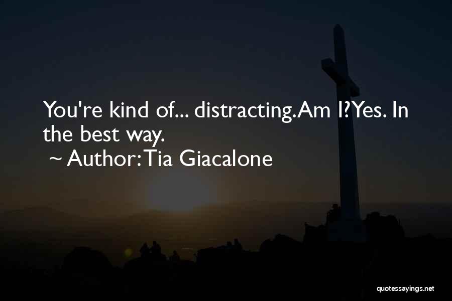 Tia Quotes By Tia Giacalone