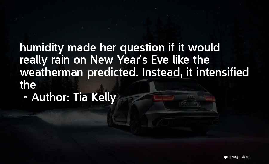 Tia Quotes By Tia Kelly