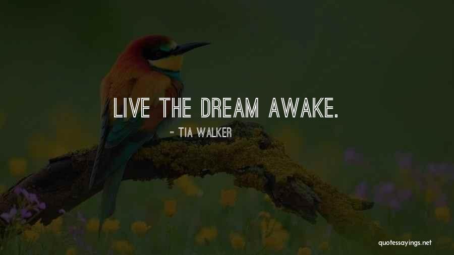 Tia Walker Quotes 1769415