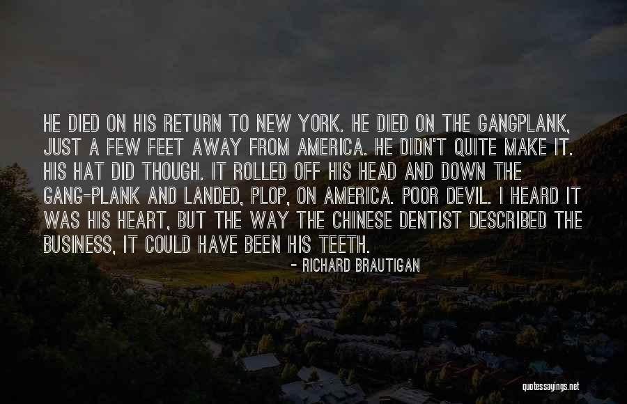 Tiago Monteiro Quotes By Richard Brautigan Tiago Monteiro Quotes By Richard Brautigan