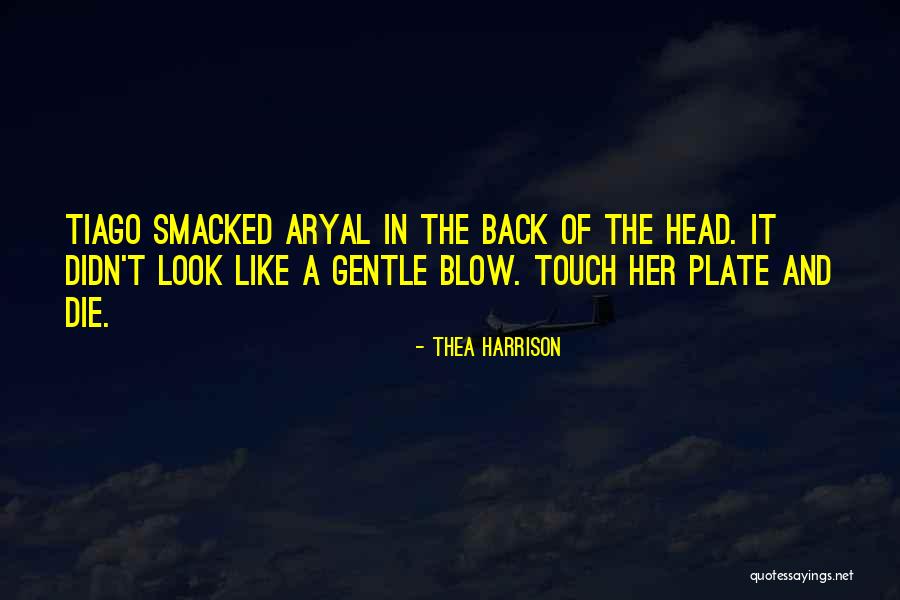 Tiago Quotes By Thea Harrison Tiago Quotes By Thea Harrison
