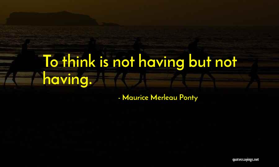 Tiaki Promise Quotes By Maurice Merleau Ponty Tiaki Promise Quotes By Maurice Merleau Ponty