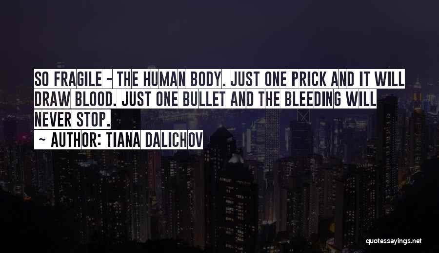 Tiana Dalichov Quotes 337260