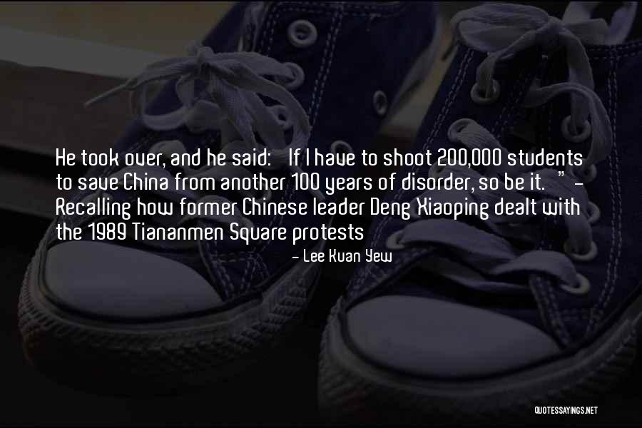 Tiananmen Quotes By Lee Kuan Yew