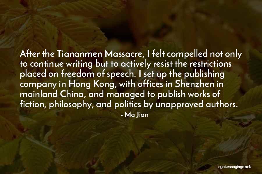 Tiananmen Quotes By Ma Jian Tiananmen Quotes By Ma Jian