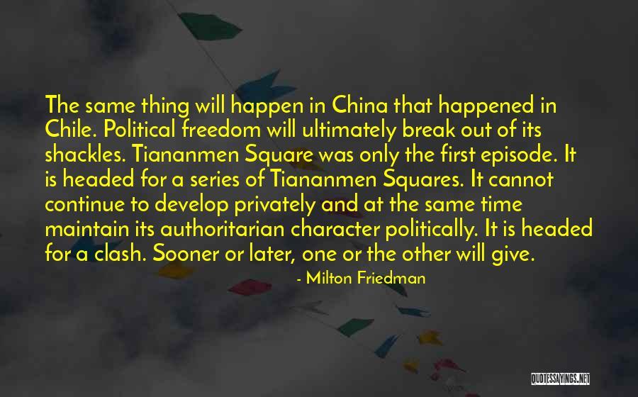 Tiananmen Quotes By Milton Friedman Tiananmen Quotes By Milton Friedman