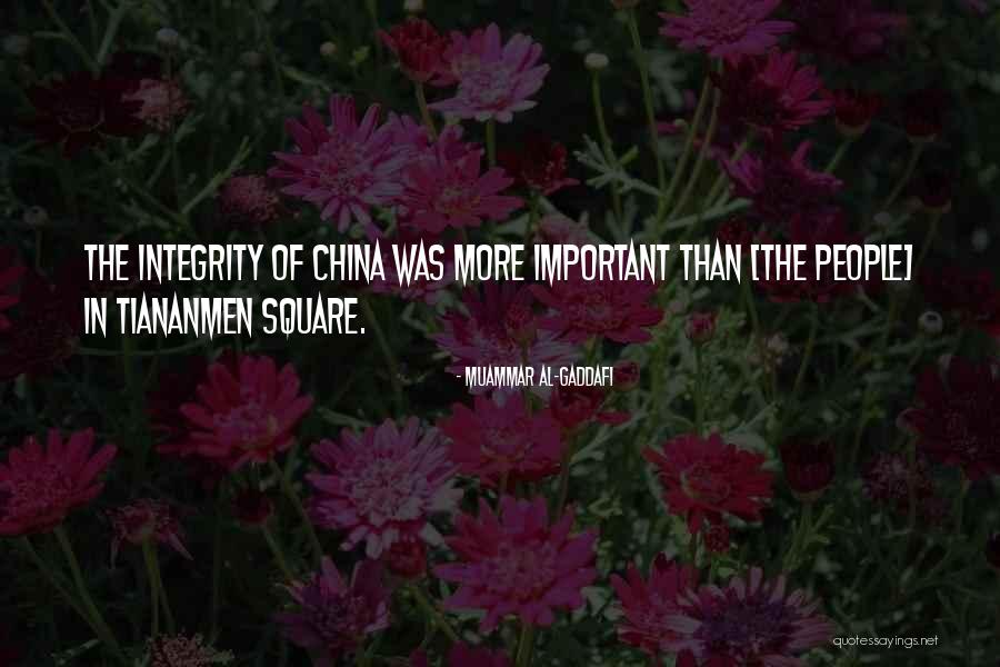 Tiananmen Quotes By Muammar Al-Gaddafi Tiananmen Quotes By Muammar Al-Gaddafi