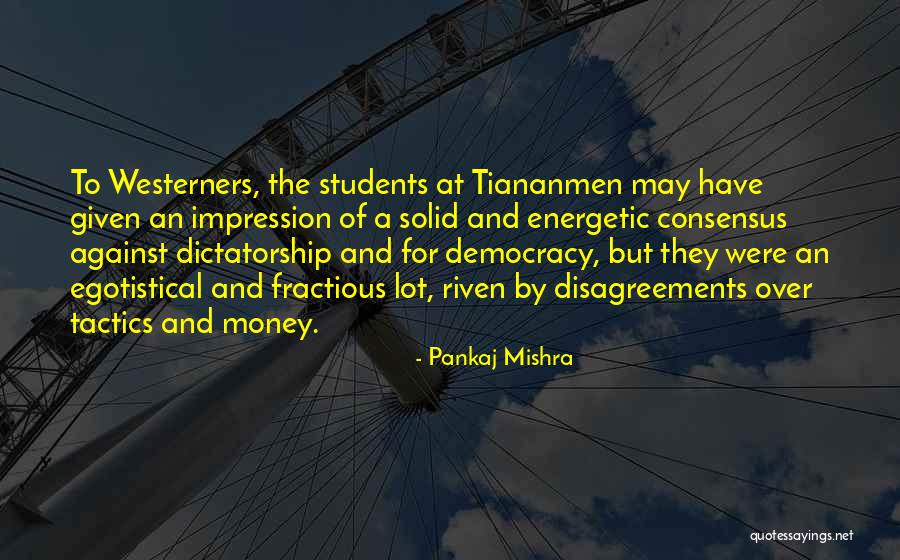 Tiananmen Quotes By Pankaj Mishra