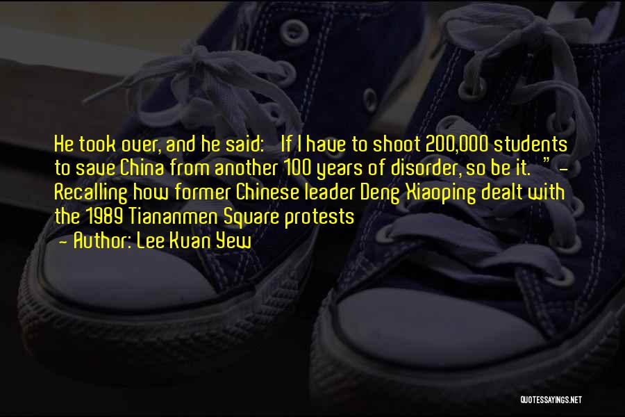 Tiananmen Square Protests Quotes By Lee Kuan Yew