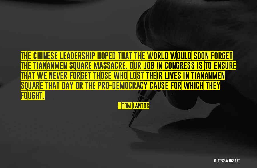 Tiananmen Square Quotes By Tom Lantos Tiananmen Square Quotes By Tom Lantos