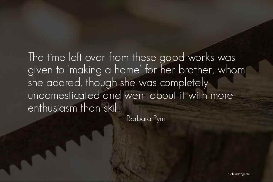 Tianlang Jun Quotes By Barbara Pym Tianlang Jun Quotes By Barbara Pym