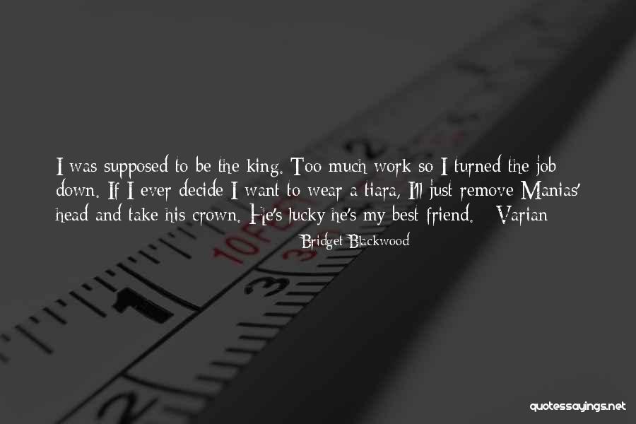 Tiara Quotes By Bridget Blackwood Tiara Quotes By Bridget Blackwood