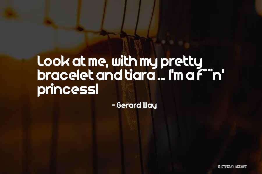 Tiara Quotes By Gerard Way