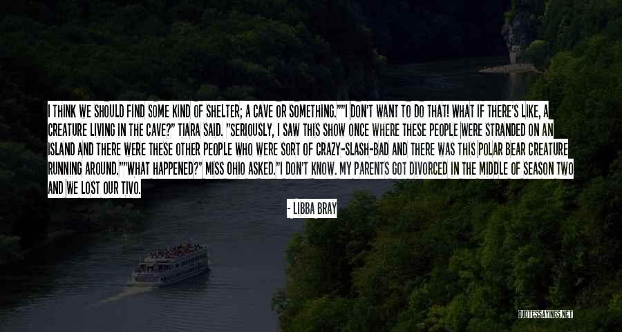 Tiara Quotes By Libba Bray Tiara Quotes By Libba Bray