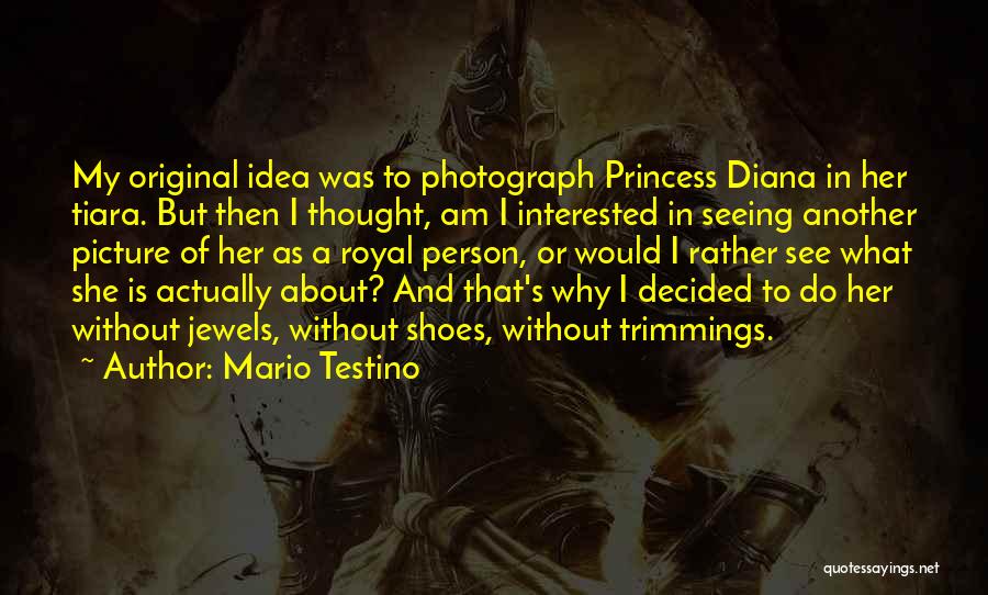 Tiara Quotes By Mario Testino