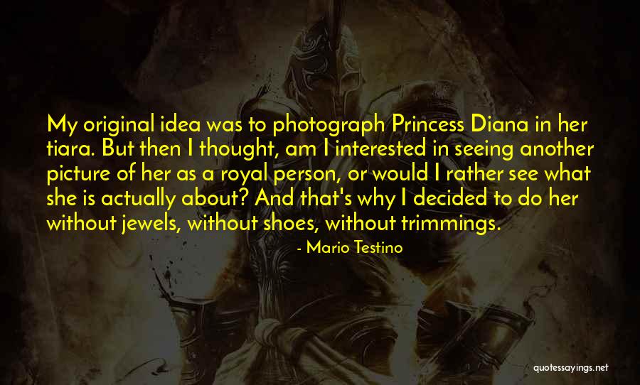 Tiara Quotes By Mario Testino