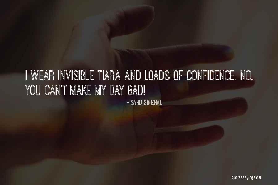 Tiara Quotes By Saru Singhal Tiara Quotes By Saru Singhal