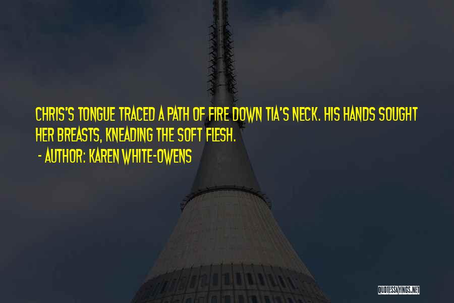 Tia's Quotes By Karen White-Owens