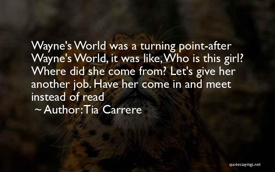 Tia's Quotes By Tia Carrere