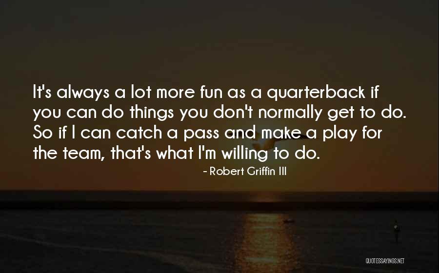 Tiatia Boots Quotes By Robert Griffin III Tiatia Boots Quotes By Robert Griffin III