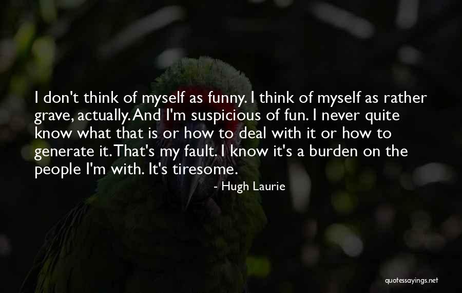 Tibau Kft Quotes By Hugh Laurie Tibau Kft Quotes By Hugh Laurie