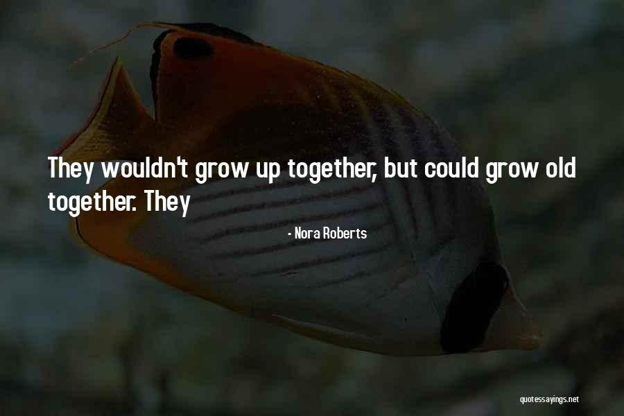 Tibau Kft Quotes By Nora Roberts Tibau Kft Quotes By Nora Roberts