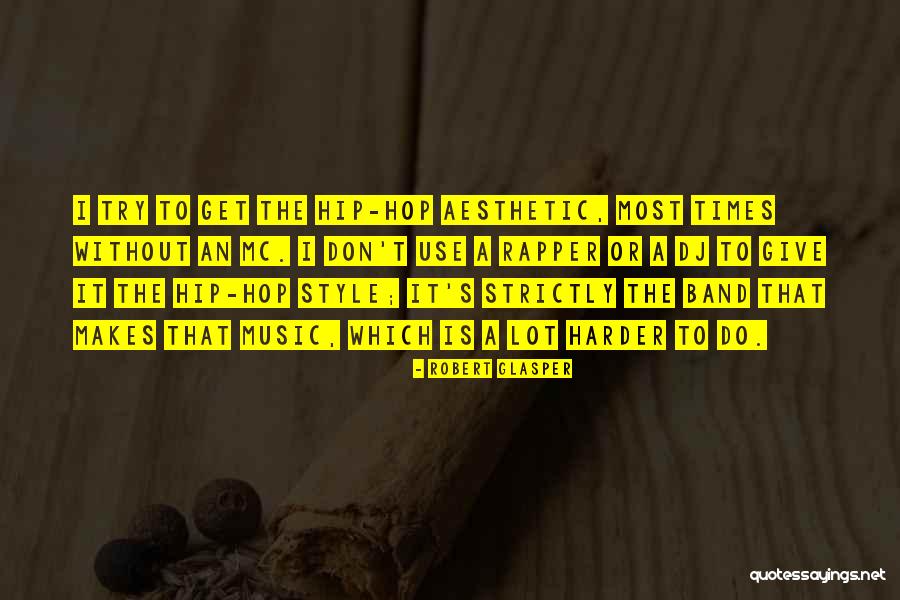 Tibbets Elementary Quotes By Robert Glasper Tibbets Elementary Quotes By Robert Glasper