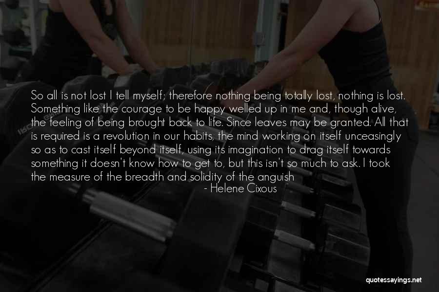 Tibbets Theater Quotes By Helene Cixous Tibbets Theater Quotes By Helene Cixous