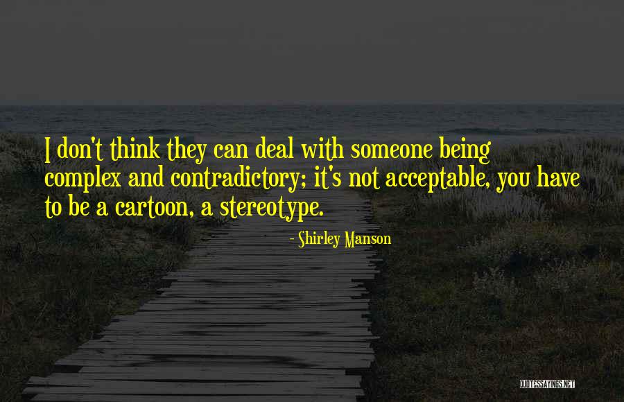 Tiberghien Cedric Quotes By Shirley Manson Tiberghien Cedric Quotes By Shirley Manson