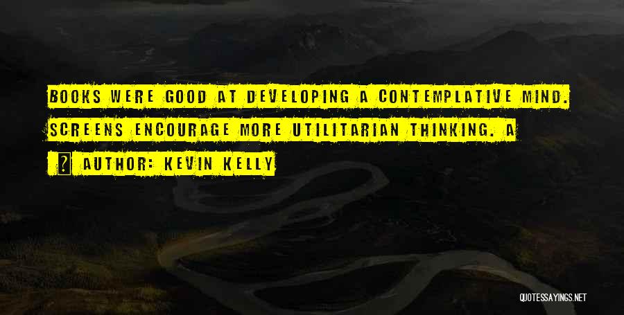 Tiberio Montepulciano Quotes By Kevin Kelly