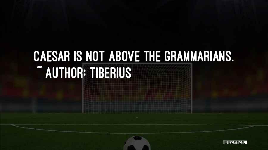 Tiberius Quotes 1010543