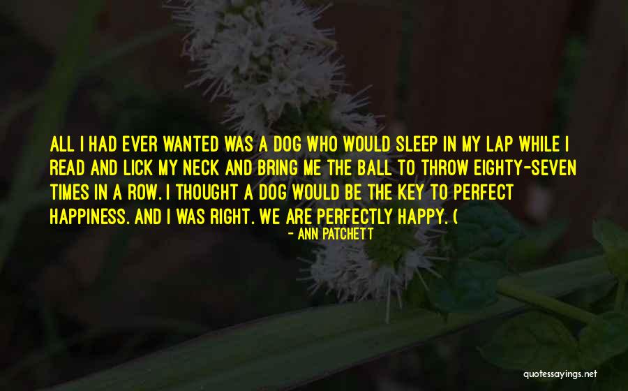 Tibers Quotes By Ann Patchett Tibers Quotes By Ann Patchett