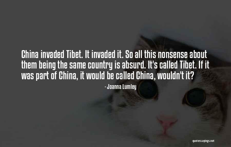 Tibet Best Quotes By Joanna Lumley Tibet Best Quotes By Joanna Lumley
