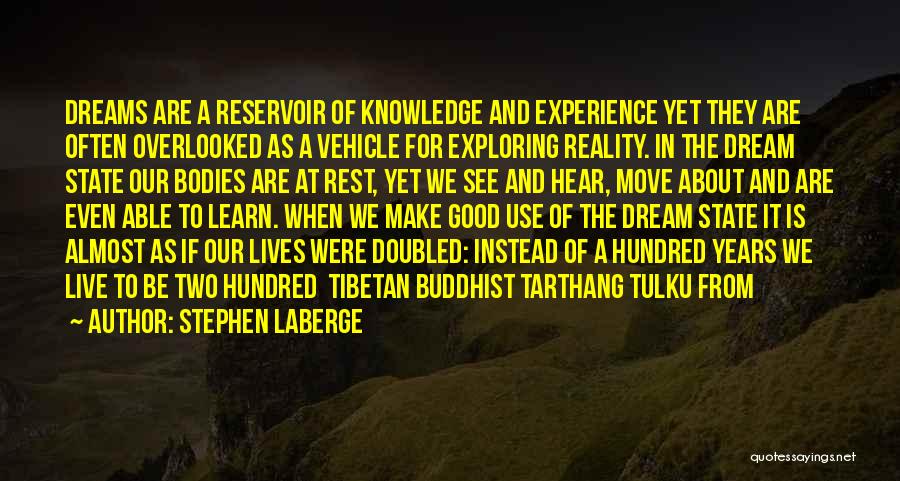 Tibetan Buddhist Quotes By Stephen LaBerge