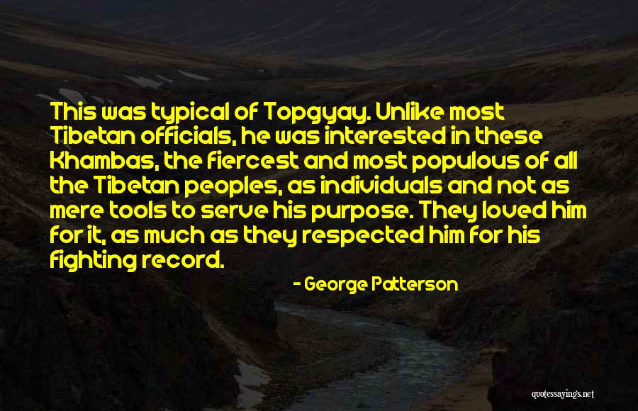 Tibetan Quotes By George Patterson