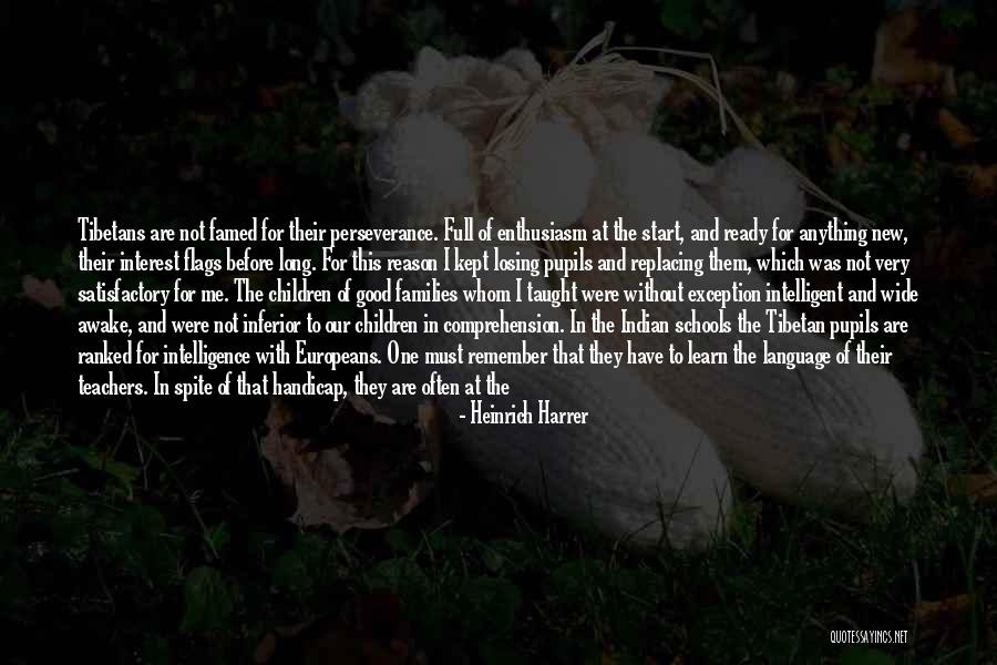 Tibetan Quotes By Heinrich Harrer Tibetan Quotes By Heinrich Harrer
