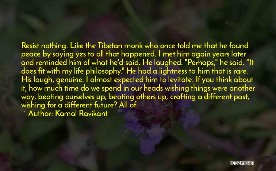 Tibetan Quotes By Kamal Ravikant