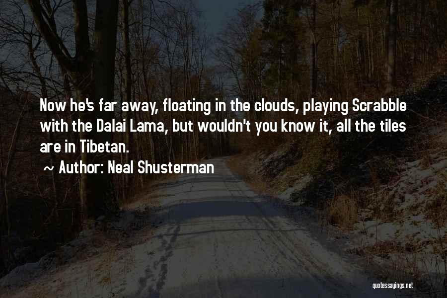 Tibetan Quotes By Neal Shusterman
