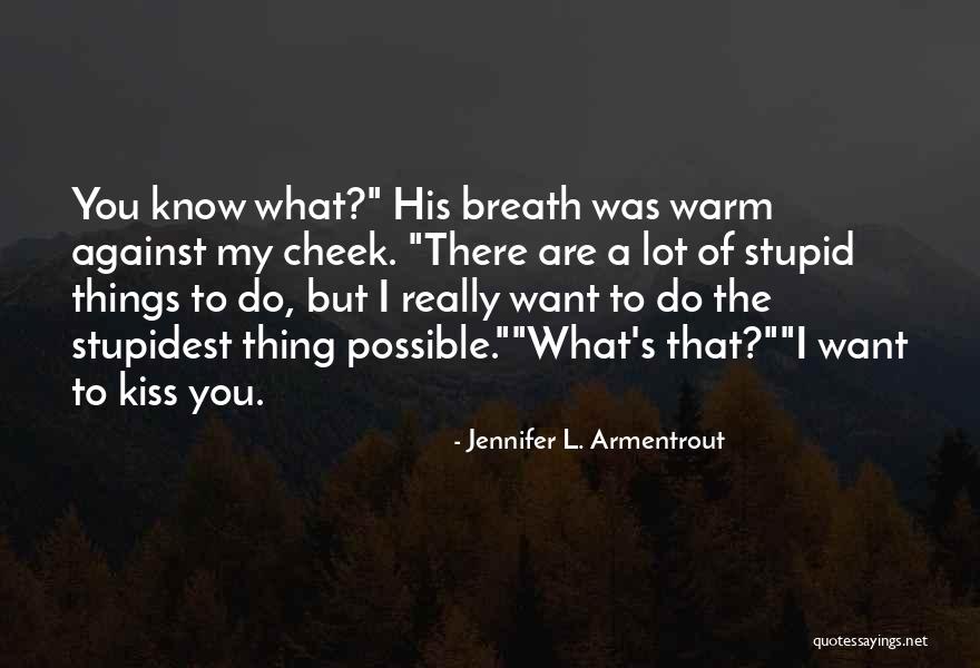 Tibiofibular Quotes By Jennifer L. Armentrout Tibiofibular Quotes By Jennifer L. Armentrout
