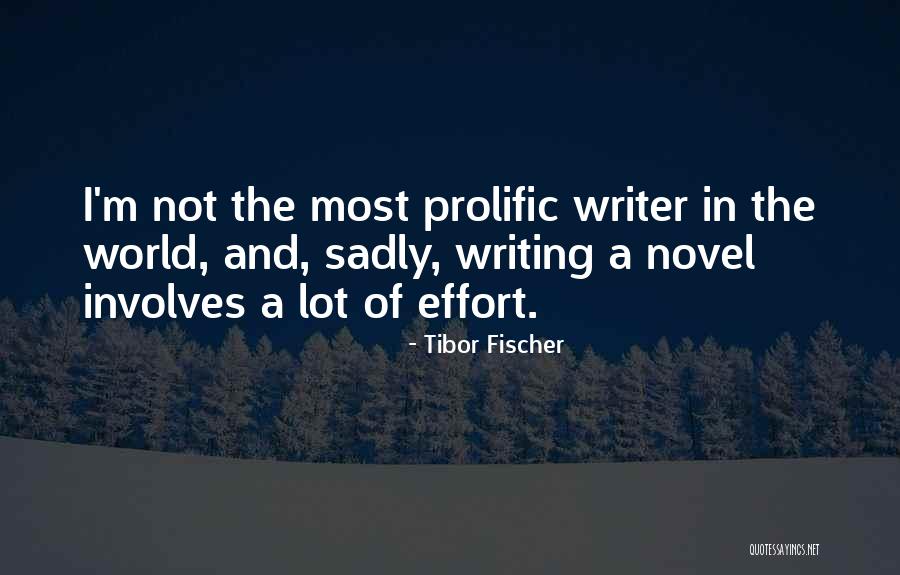 Tibor Fischer Quotes 1005102 Tibor Fischer Quotes 1005102